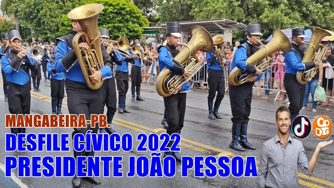 BANDA MARCIAL PRESIDENTE JOÃO PESSOA 2022 NO DESFILE CÍVICO 2022 - BAIRRO DE MANGABEIRA 2022