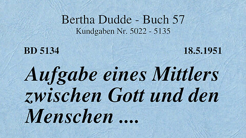 BD 5134 - AUFGABE EINES MITTLERS ZWISCHEN GOTT UND DEN MENSCHEN ....