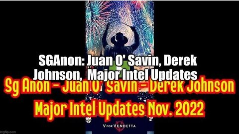 SGANON: JUAN O' SAVIN, DEREK JOHNSON, MAJOR INTEL UPDATES
