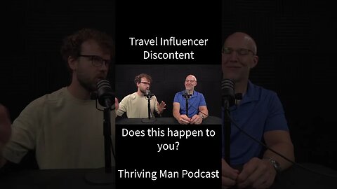 Travel Influencer Discontent #podcast #themancoachmovement #mensmentoring #travel