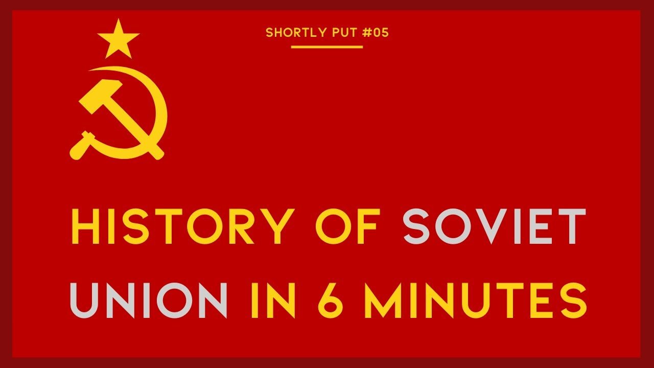 The Short (Hi)story of Soviet Union