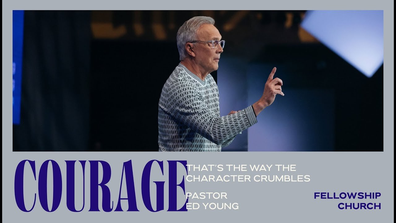 How To Be Courageous - Ed Young