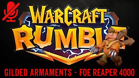 WarCraft Rumble - Foe Reaper 4000 - Gilded Armaments