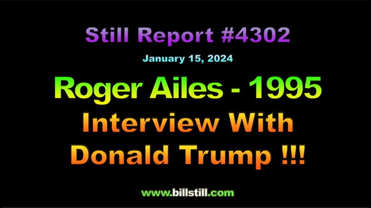 Roger Ailes 1995, Interviewing Donald Trump !!!, 4302