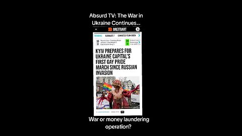 Absurd TV: The War in Ukraine Continues...