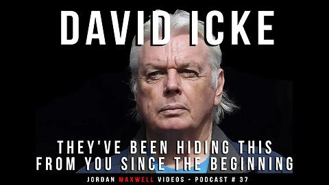 Jordan Maxwell: David Icke "They've Been Hiding This From You Since the Beginning - Podcast #37