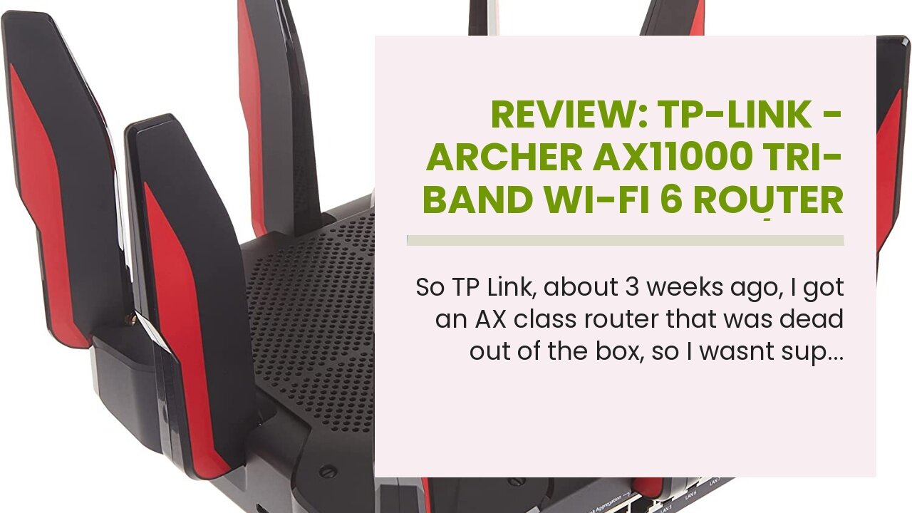Review: TP-Link - Archer AX11000 Tri-Band Wi-Fi 6 Router - BlackRed (Renewed)