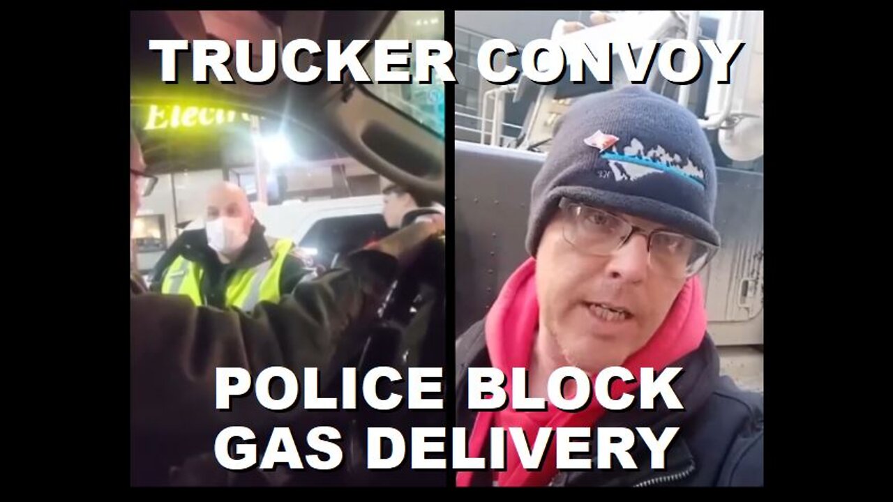 Police Block Fuel Deliveries to Truckers Stuck in Downtown Ottawa | January 31st 2022