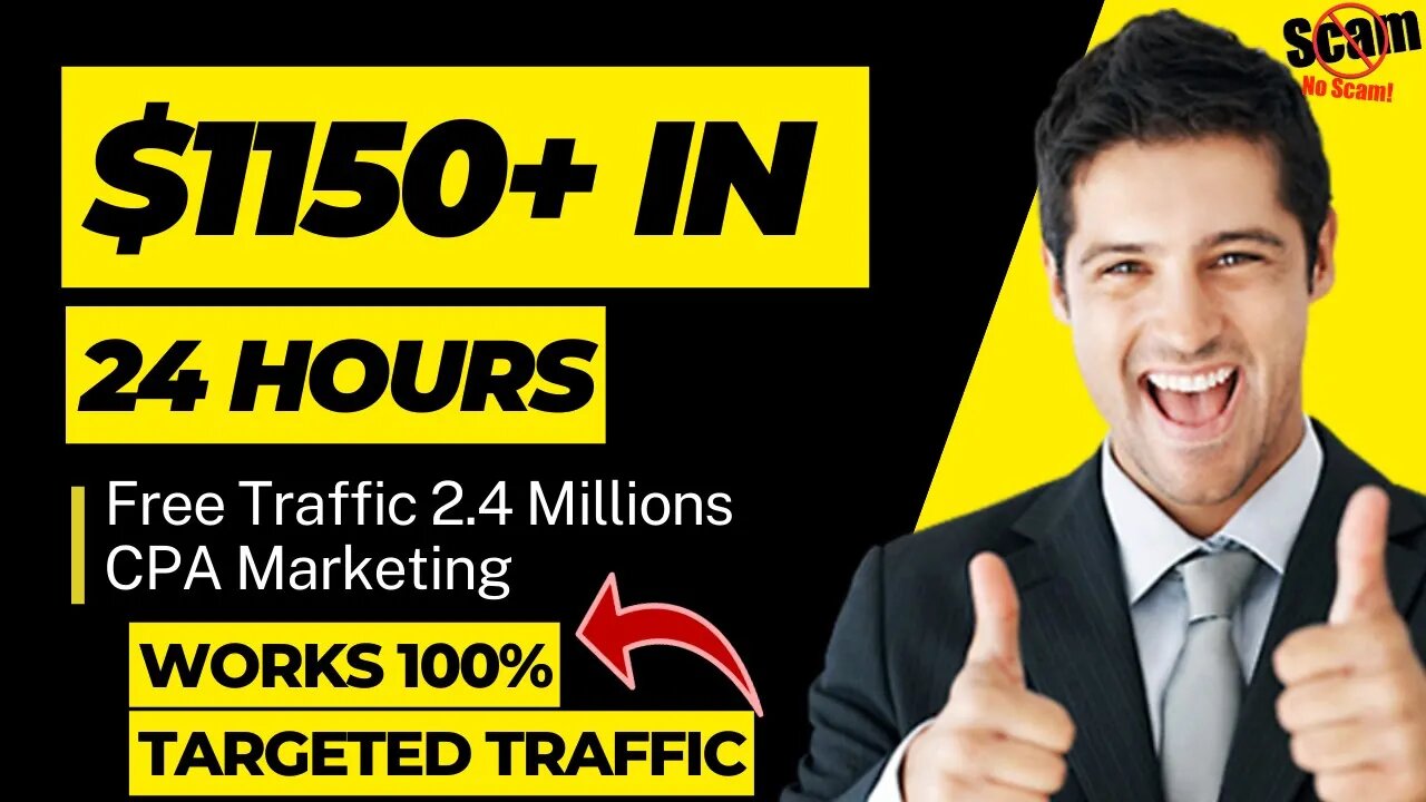 $1150 In 24 Hours, Free Traffic for CPA Marketing, CPA Marketing Tutorial, Make Money Online