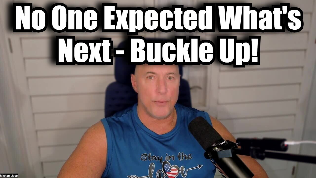 Michael Jaco 11/27/24: No One Expected What's Next - Buckle Up!