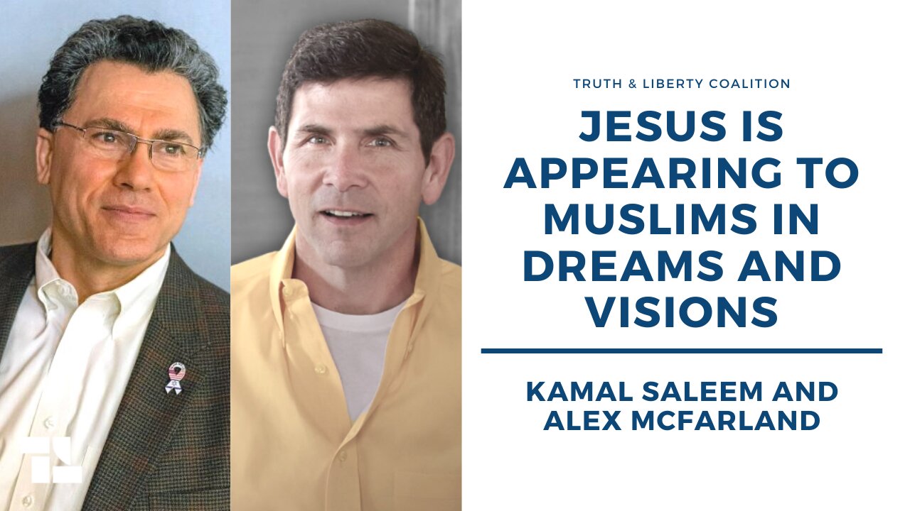 Kamal Saleem and Alex McFarland: Jesus is Appearing To Muslims In Dreams and Visions