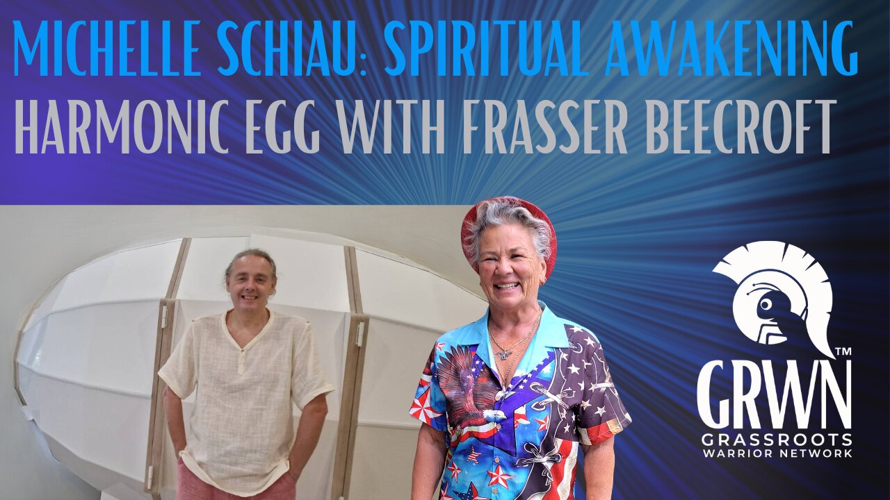 Michelle Sciau: Spiritual Awakening-Harmonic Egg w/ Frasser Beecroft