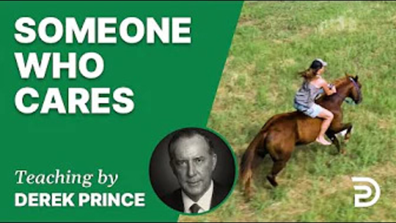 📗 Someone Who Cares 19/5 - A Word from the Word - Derek Prince