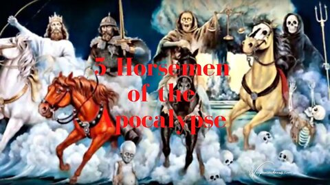 5 Horsemen of the Apocalypse