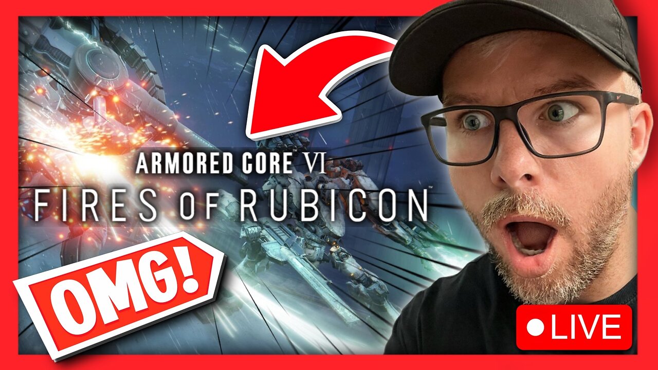 🔴LIVE - First LOOK at Armored Core 6!