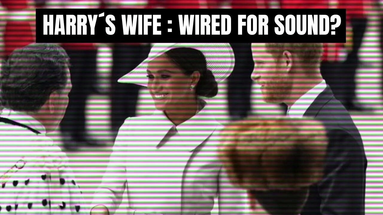 Harry´s Wife Wired For Sound? (Meghan Markle)