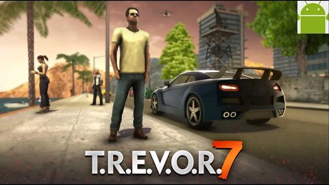 T.R.E.V.O.R 7 - Crime action in an open world - for Android