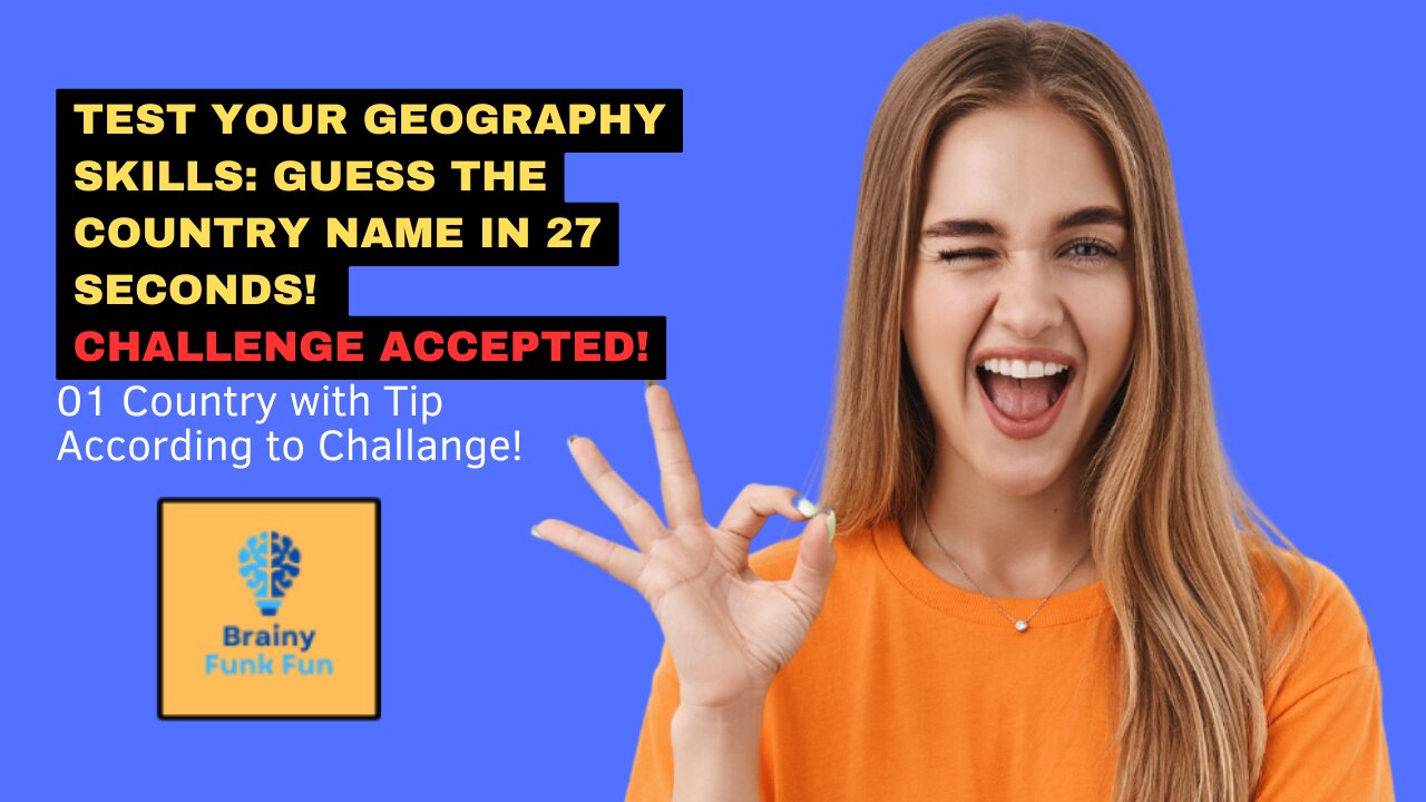 Test Your Geography Skills: Guess the Country Name in 27 Seconds!