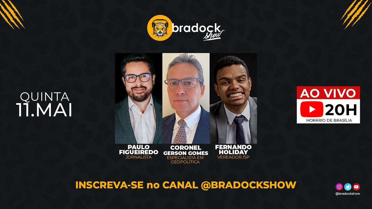 Bradock Show: 11/05/23 - Paulo Figueiredo, Coronel Gerson Gomes e Fernando Holiday.