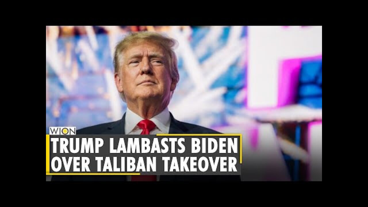 Trump blames Biden for Taliban takeover of Afghanistan, seeks his resignation | Taliban takes Kabul