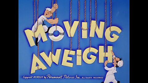 Popeye The Sailor - Moving Aweigh (1944)