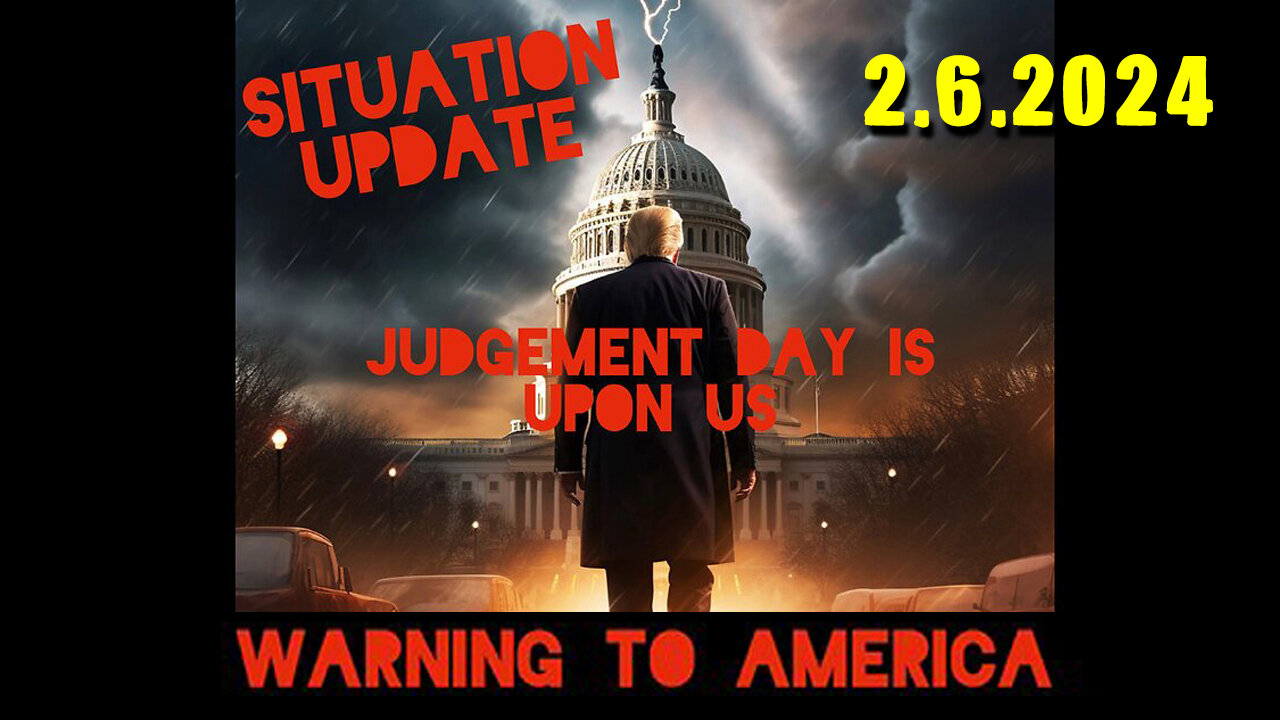 Situation Update 2-6-2024 ~ Q Drop + Trump u.s Military - White Hats Intel ~ SGAnon Intel