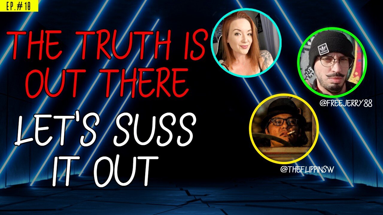 Ep. 10 WaifuCast Wednesday: The Truth is Out There - Let's Suss it Out!