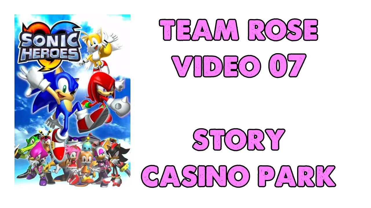 Sonic Heroes - Team Rose (07) - Casino Park