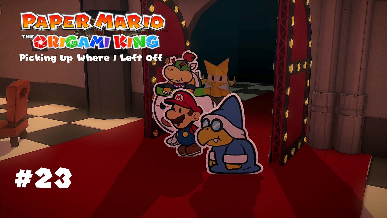 Paper Mario: The Origami King: Picking Up Where I Left Off - Part 23: Heading Into Bowser's Castle