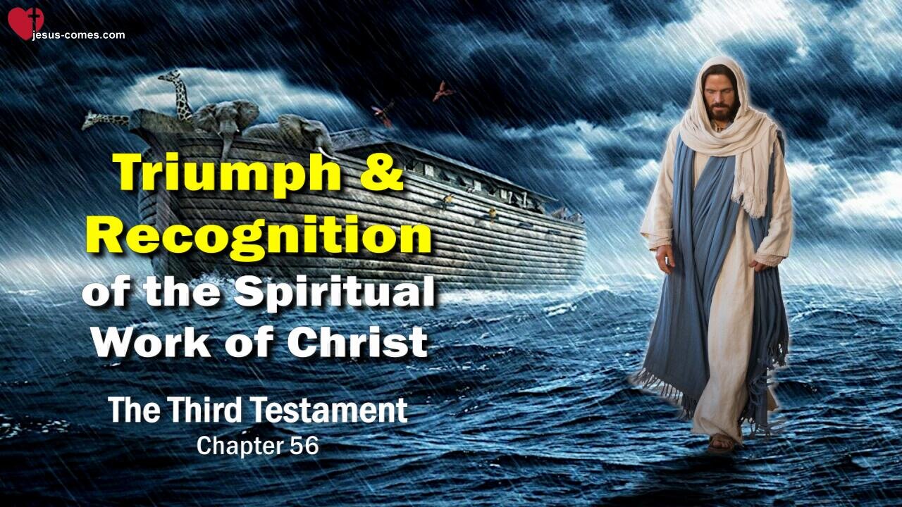 Triumph and Recognition of Christ's spiritual Work... Jesus explains ❤️ The Third Testament Chapter 56