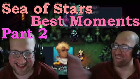 Sea Of Stars [Best Moments] Part 2