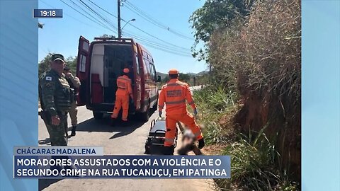 Chácaras Madalena: Moradores Assustados com a Violência e o 2º Crime na Rua Tucanuçu, em Ipatinga.