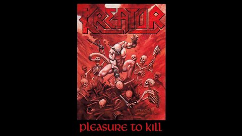 Kreator - Pleasure To Kill