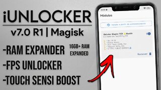 iUnlocker v7.0 R1 | EXTENSÃO DE RAM, DESBLOQUEIO DE FPS E BOOST PARA SENSI DO TOUCH! | Magisk Module