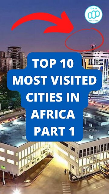 Top 10 Most Visited Cities in Africa Part 1