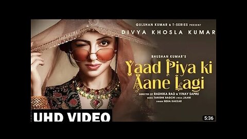 Yaad Piya Ki Aane Lagi - Divya Khosla Kumar - Neha K,Tanishk B,Jaani, Faisu - Bhushan Kumar