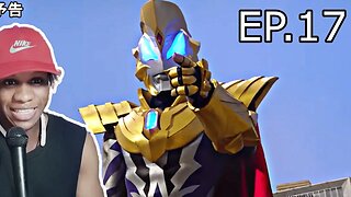 ULTRAMAN GEED EPISODE 17 Reaction