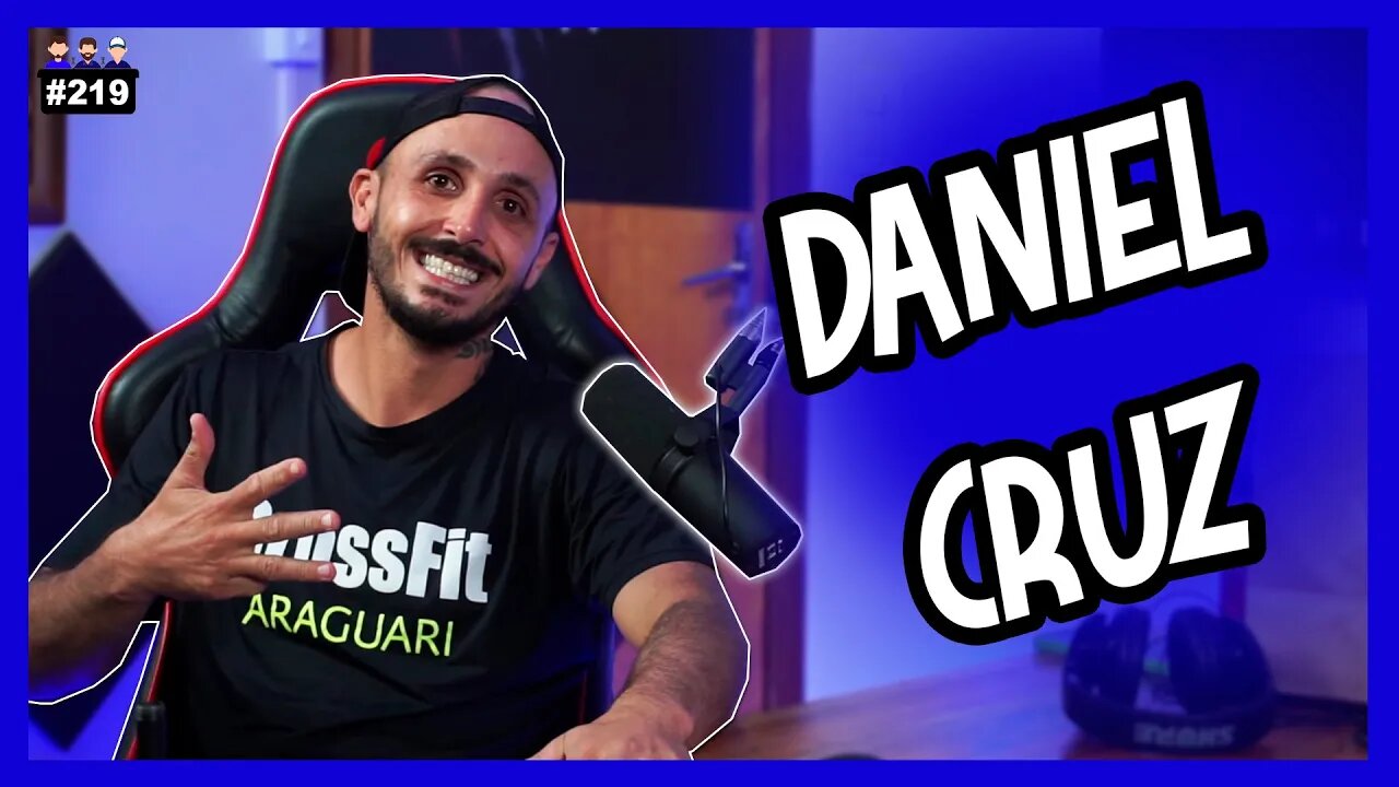 Daniel Cruz - Head Coach CrossFit - Fundador da Zurc - Podcast 3 irmãos #219