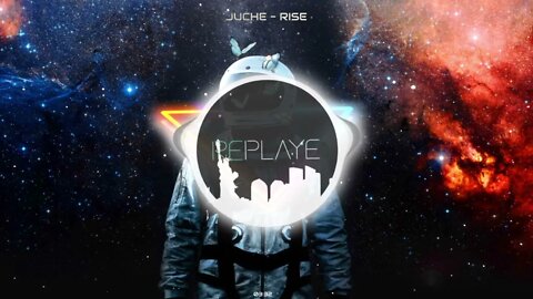 Juche - Rise | Replaye