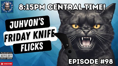 Friday Knife Flicks, Episode #98! Knife Live Stream!