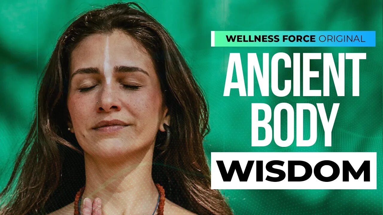Ancient Body Wisdom: Healing the Living Memory of Trauma | Wellness Force #Podcast