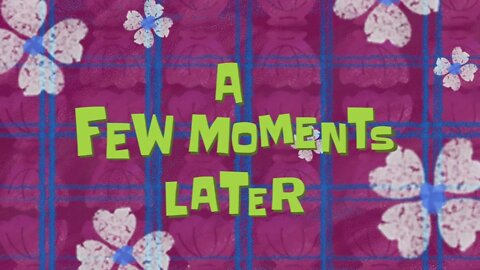Spongebob A Few Moments Later