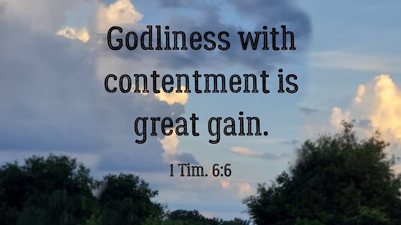 Godliness With Contentment - A Look At 1 Timothy 6:6-11 - Freedom Friday #7