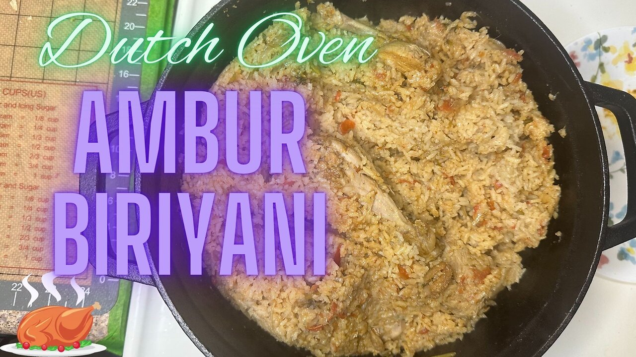 Traditional Ambur Biriyani in Dutch Oven - Easy to make