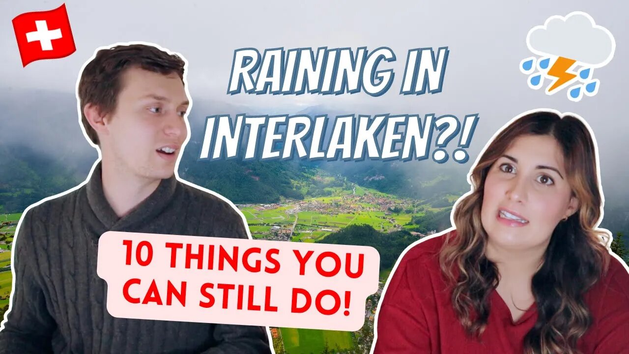 What to do when it's RAINING in INTERLAKEN | 10 Tips for Rainy Days in Switzerland's Jungfrau Region