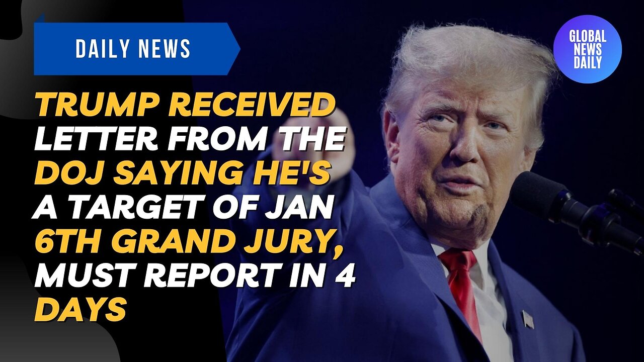 Trump Received Letter from the DOJ Saying He's A Target of Jan 6th Grand Jury, Must Report in 4 Days