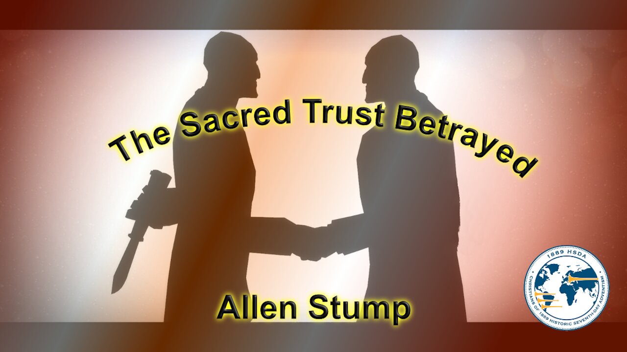 The Sacred Trust Betrayed by Allen Stump