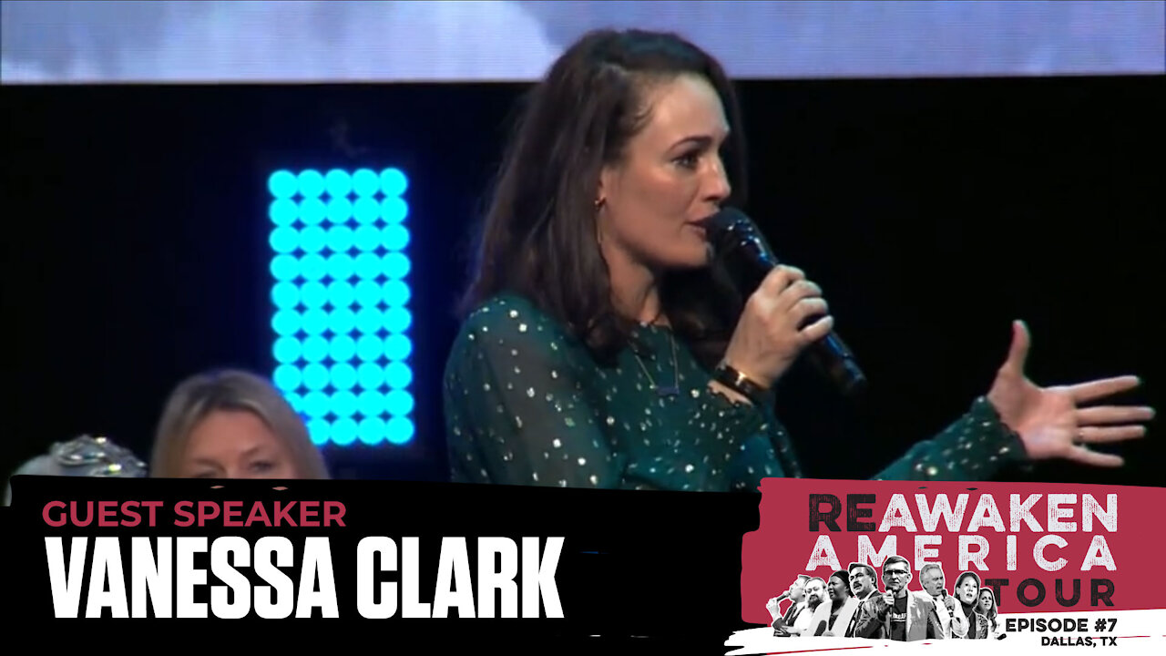 The ReAwaken America Tour | Vanessa Clark | How the ReAwaken America Tour Started