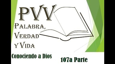 PVV: el Conocimiento de Dios (107ªParte), la Integridad de Dios (19, Veraz)