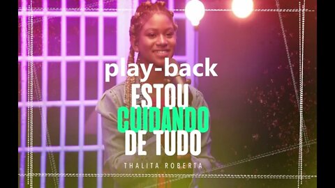 Thalita Roberta Estou Cuidando De Tudo play back